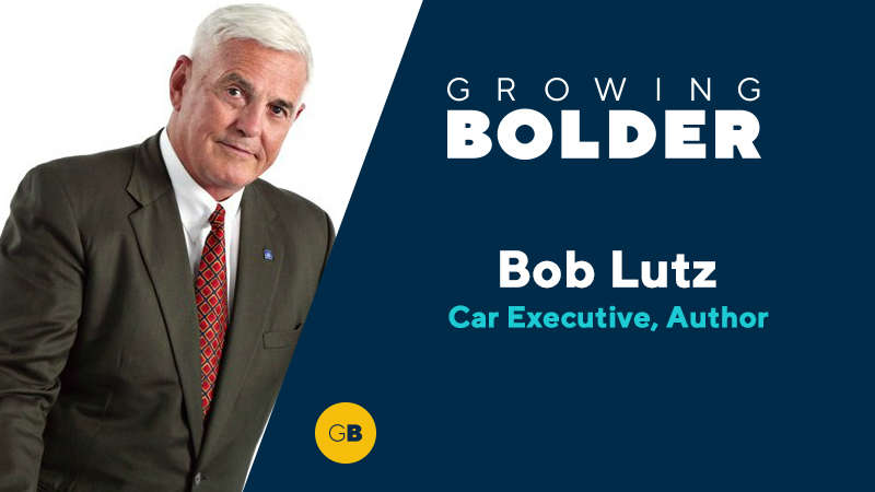 Growing Bolder: Bob Lutz; Bill Coleman; Suzanne Ruff; Ted Bergman; Lisa ...